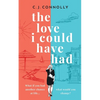 THE LOVE I COULD HAVE HAD the perfect uplifting story to read this summer full of love, loss and romance - Paperback