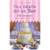 Till Death Do Us Tart: A Bakeshop Mystery - Mass Market Paperbound