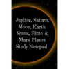 Jupiter, Saturn, Moon, Earth, Venus, Pluto & Mars Planet Study Notepad: Astronomy Test Prep For College, Academy, University Science Students - Galact - Paperback