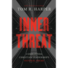 Inner Threat: Combatting Christian Leadership's Natural Enemy - Paperback