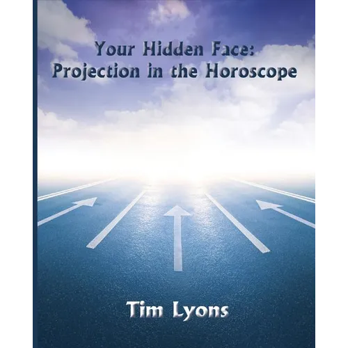 Your Hidden Face: Projection in the Horoscope - Paperback