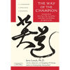 Way of the Champion: Lessons from Sun Tzu's the Art of War and Other Tao Wisdom for Sports & Life - Paperback