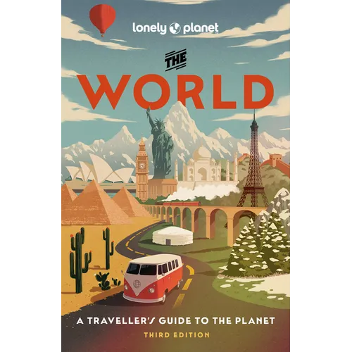 Lonely Planet the World: A Traveller's Guide to the Planet Every Country from A-Z Itineraries from 5 Weeks to 3 Months Beautiful Travel Gift - Hardcover