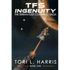 TFS Ingenuity: The Terran Fleet Command Saga - Book 1 - Paperback