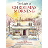 The Light of Christmas Morning - Hardcover