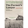 The Farmer's Lawyer: The North Dakota Nine and the Fight to Save the Family Farm, with a Foreword by Willie Nelson - Paperback