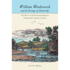 William Wordsworth and the Ecology of Authorship: The Roots of Environmentalism in Nineteenth-Century Culture - Paperback