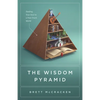 The Wisdom Pyramid: Feeding Your Soul in a Post-Truth World - Paperback
