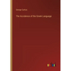 The Accidence of the Greek Language - Paperback
