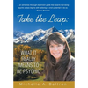 Take the Leap: What It Really Means to Be Psychic - Hardcover