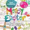 Messy Easter: Three Complete Sessions and a Treasure Trove of Ideas for Lent, Holy Week, and Easter - Paperback