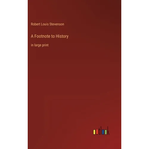 A Footnote to History: in large print - Hardcover