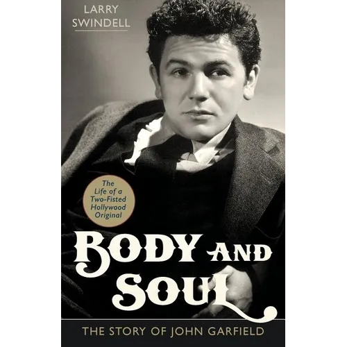 Body and Soul: The Story of John Garfield - Paperback