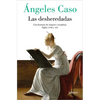 Las Desheredadas: Una Historia de Mujer Creadoras Siglos XVIII Y XIX / The Disowned: A History of Women Creators During the 18th and 19th Century - Paperback