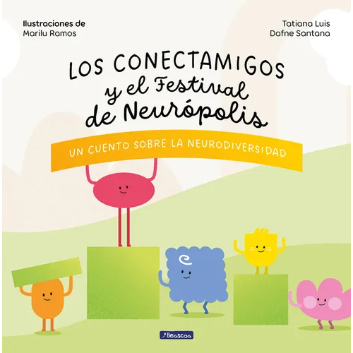 Los Conectamigos Y El Festival de Neurópolis / The Connecting Friends and the Festival of Neuropolis - Hardcover