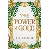 The Power of Gold - Hardcover