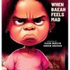 When Baeah Feels Mad: Healthy Ways to Deal with Feelings And Emotions - Hardcover