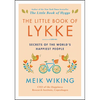 The Little Book of Lykke: Secrets of the World's Happiest People - Hardcover