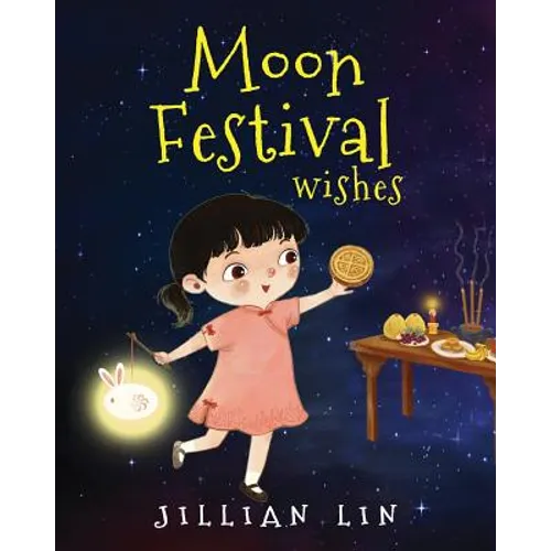 Moon Festival Wishes: Moon Cake and Mid-Autumn Festival Celebration - Paperback