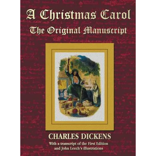 A Christmas Carol - The Original Manuscript in Original Size - With Original Illustrations - Hardcover