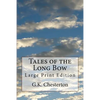 Tales of the Long Bow: Large Print Edition - Paperback