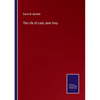 The Life of Lady Jane Grey - Paperback