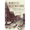 Manifest Destinations: Cities and Tourists in the Nineteenth-Century American West - Hardcover