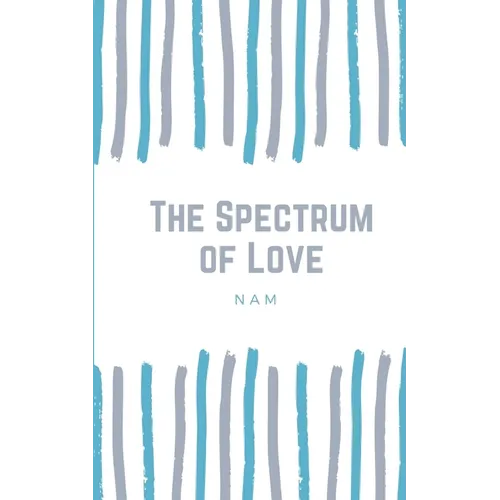 The Spectrum of Love - Paperback