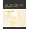 The Hate That Cures: The Psychological Reversibility of Schizophrenia - Paperback