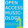 Open Access Musicology: Volume One - Paperback