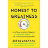 Honest to Greatness: How Today's Greatest Leaders Use Brutal Honesty to Achieve Massive Success - Hardcover