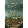 March to Independence: The Revolutionary War in the Southern Colonies, 1775-1776 - Hardcover