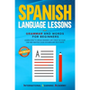 Spanish Language Lessons: Grammar and Words for Beginners. Learn How to Speak Spanish Like Crazy in Your Car and Master Your Vocabulary in 21 Da - Paperback