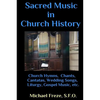 Sacred Music in Church History: A Brief Handbook of Trivia Facts - Paperback