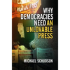Why Democracies Need an Unlovable Press - Paperback