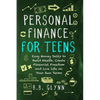 Personal Finance for Teens: Easy Money Skills to Build Wealth, Create Financial Freedom, and Live Life on Your Own Terms - Paperback
