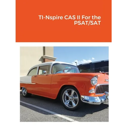 TI-Nspire CAS II For the PSAT/SAT - Paperback