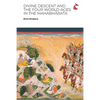 Divine Descent and the Four World-Ages in the Mahābhārata - or, Why Does the Kṛṣṇa Avatāra Inaugurate the Worst Yuga? - Paperback