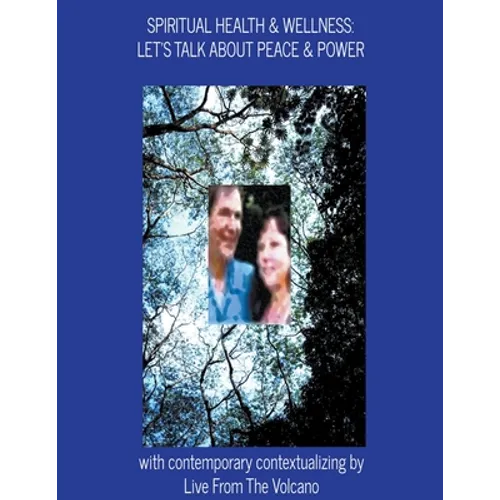 Spiritual Health & Wellness: Let's Talk About Peace & Power - Paperback