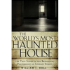 The World's Most Haunted House: The True Story of the Bridgeport Poltergeist on Lindley Street - Paperback