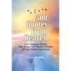 500 Quotes From Heaven: Life-Changing Quotes That Reveal The Wisdom & Power Of Near-Death Experiences - Paperback