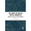 The Shape of Data in Digital Humanities: Modeling Texts and Text-Based Resources - Paperback