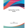 Spiritual Man And His Bodies - Paperback