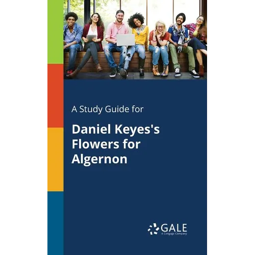 A Study Guide for Daniel Keyes's Flowers for Algernon - Paperback