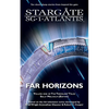 STARGATE SG-1 & STARGATE ATLANTIS Far Horizons - Paperback