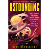 Astounding: John W. Campbell, Isaac Asimov, Robert A. Heinlein, L. Ron Hubbard, and the Golden Age of Science Fiction - Paperback