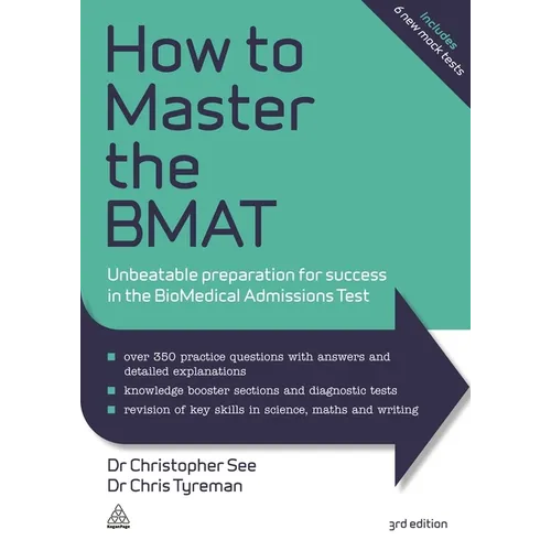 How to Master the Bmat: Unbeatable Preparation for Success in the Biomedical Admissions Test - Paperback