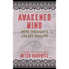 Awakened Mind (Master Class Series): How Thoughts Create Reality - Paperback