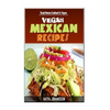 Vegan Mexican Cookbook: Simple Mexican Cookbook For Vegans - Paperback