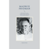 Maurice Frydman: The active life of a close disciple of Ramana Maharshi and Nisargadatta Maharaj - Paperback